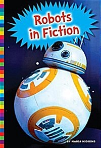Robots in Fiction (Library Binding)