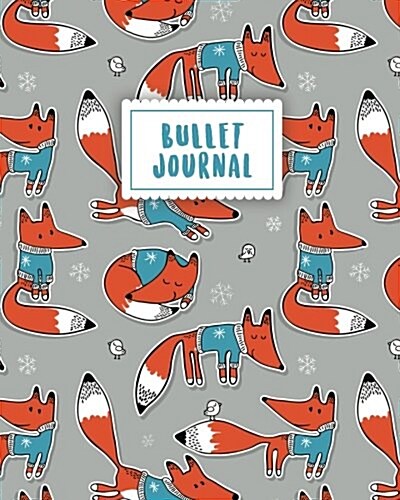 Bullet Journal: Fox Journal 150 Dot Grid Pages (Size 8x10 Inches) with Bullet Journal Sample Ideas (Paperback)