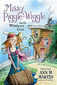 Missy Piggle-Wiggle and the Whatever Cure (Prebound)