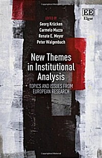 New Themes in Institutional Analysis : Topics and Issues from European Research (Hardcover)