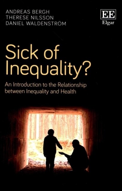 Sick of Inequality? : An Introduction to the Relationship between Inequality and Health (Paperback)