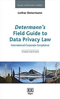 Determanns Field Guide to Data Privacy Law: International Corporate Compliance, Third Edition (Hardcover)