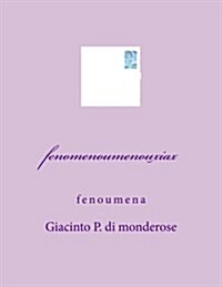 Fenomenoumenouxiax (Paperback, Large Print)