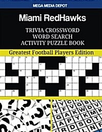 Miami Redhawks Trivia Crossword Word Search Activity Puzzle Book (Paperback)