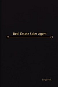 Real Estate Sales Agent Log (Logbook, Journal - 120 Pages, 6 X 9 Inches): Real Estate Sales Agent Logbook (Professional Cover, Medium) (Paperback)