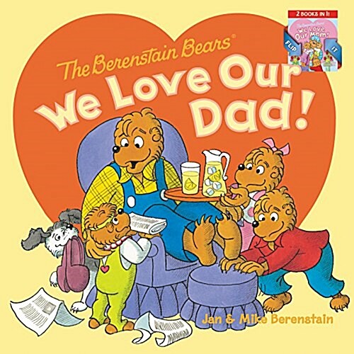 The Berenstain Bears: We Love Our Dad!/We Love Our Mom!: A Fathers Day Gift Book from Kids (Paperback)