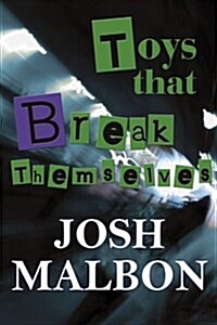 Toys That Break Themselves (Paperback)