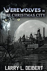 Werewolves in the Christmas City (Paperback)