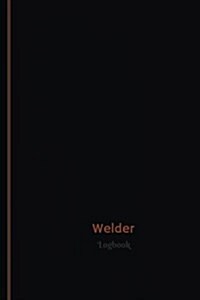 Welder Log Logbook (Paperback, GJR)