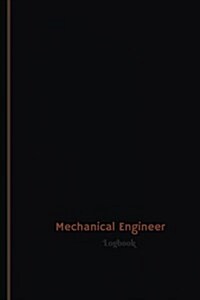 Mechanical Engineer Log (Logbook, Journal - 120 pages, 6 x 9 inches): Mechanical Engineer Logbook (Professional Cover, Medium) (Paperback)