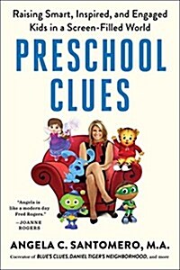 [중고] Preschool Clues: Raising Smart, Inspired, and Engaged Kids in a Screen-Filled World (Paperback)