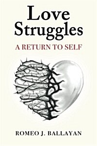 Love Struggles: A Return to Self (Paperback)