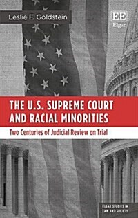 The U.S. Supreme Court and Racial Minorities : Two Centuries of Judicial Review on Trial (Hardcover)
