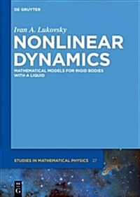 Nonlinear Dynamics: Mathematical Models for Rigid Bodies with a Liquid (Paperback)