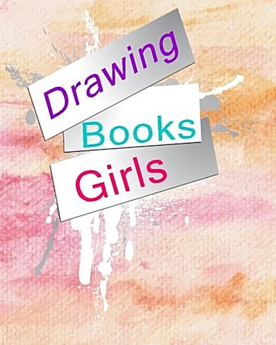Drawing Books Girls: Blank Doodle Draw Sketch Book (Paperback)