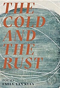 The Cold and the Rust: Poems (Paperback)