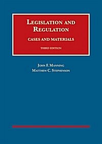 Legislation and Regulation, Cases and Materials (Hardcover, 3rd, New)