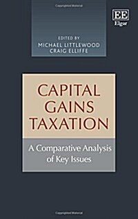 Capital Gains Taxation : A Comparative Analysis of Key Issues (Hardcover)