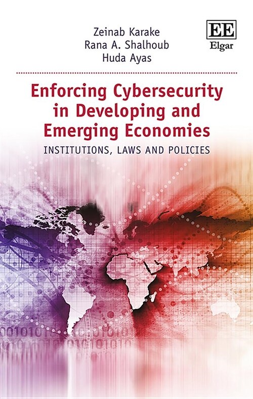 Enforcing Cyber Security in Emerging Economies (Hardcover)