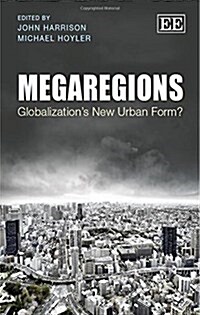 Megaregions : Globalizations New Urban Form? (Paperback)