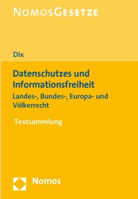 Datenschutz Und Informationsfreiheit: Landes-, Bundes-, Europa- Und Volkerrecht - Rechtsstand: 1. August 2011 (Paperback)