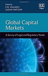 Global Capital Markets : A Survey of Legal and Regulatory Trends (Hardcover)