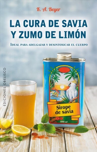 Cura de Savia y Zumo de Limon, La (Paperback)