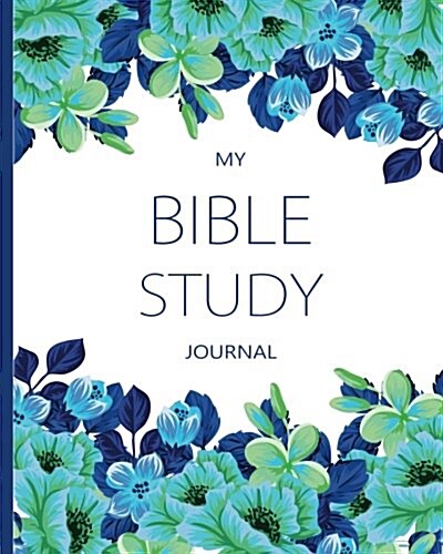 My Bible Study Journal: Journaling Bible Large Print: Christian Study Bible Journal (Paperback)