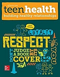 Teen Health, Building Healthy Relationships (Spiral)