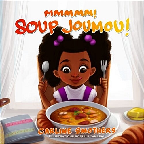 Mmmmm! Soup Joumou! (Paperback)