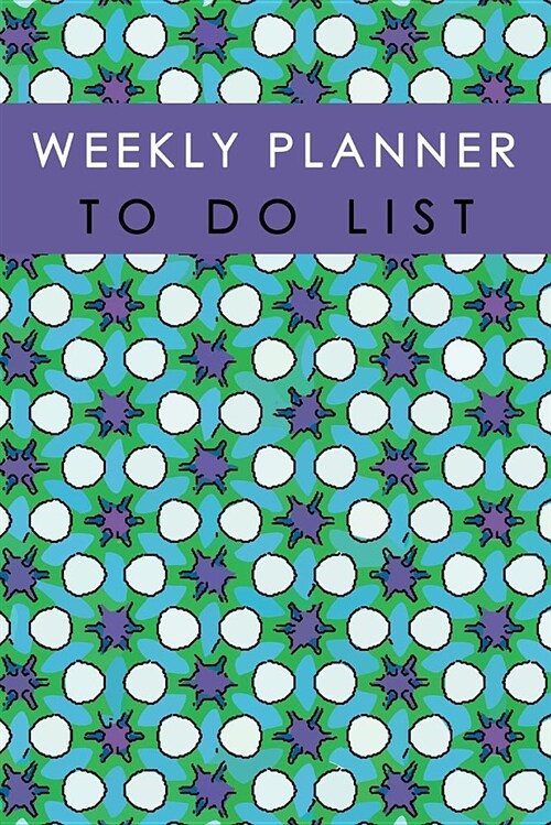 Weekly Planner to Do List: Time Management Note Diary Schedule Record Remember List Notebook School Home Office Size 6x9 Inch 110 Pages (Paperback)