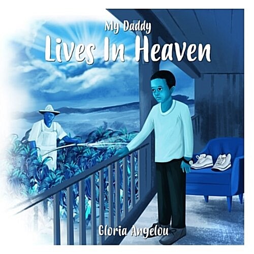 My Daddy Lives in Heaven (Paperback, Large Print)