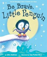 Be Brave, Little Penguin (Hardcover)