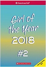 Girl of the Year 2018 Novel 2 (American Girl: Girl of the Year 2018, Book 2), Volume 2
