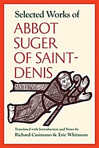 Selected Works of Abbot Suger of Saint-Denis (Hardcover)