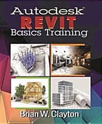 Autodesk(r) Revit Basics Training Manual (Paperback)