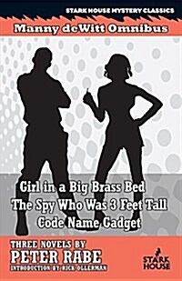 Girl in a Big Brass Bed / The Spy Who Was 3 Feet Tall / Code Name Gadget (Paperback)