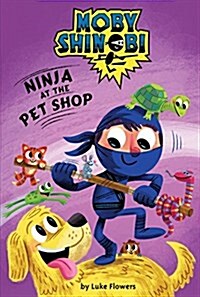 Ninja at the Pet Shop (Library Binding)