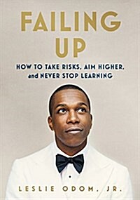 [중고] Failing Up: How to Take Risks, Aim Higher, and Never Stop Learning (Hardcover)