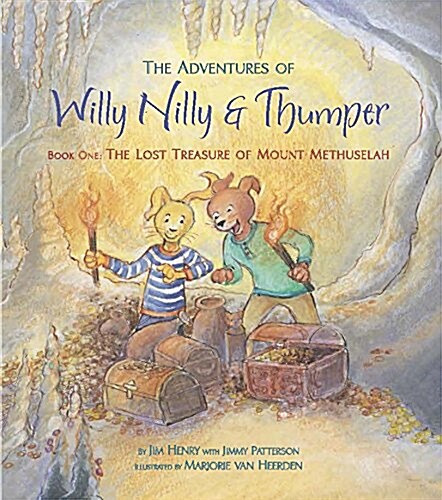 The Adventures of Willy Nilly & Thumper the Lost Treasure of Mount Methuselah (Hardcover)