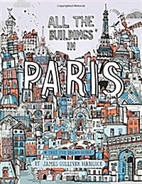 All the Buildings in Paris: That Ive Drawn So Far (Hardcover)