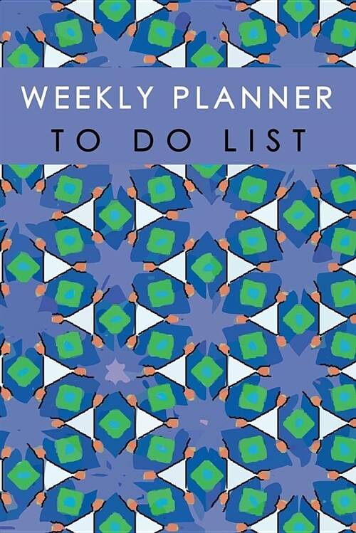 Weekly Planner to Do List: Notebook Time Management Note Diary Schedule Record Remember List School Home Office Size 6x9 Inch 110 Pages (Paperback)