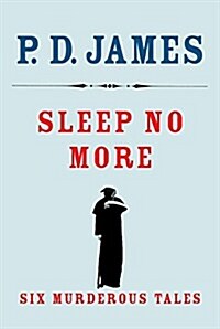 Sleep No More: Six Murderous Tales (Paperback)