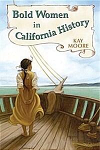 Bold Women in California History (Paperback)