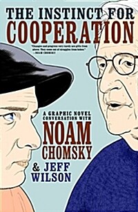 The Instinct for Cooperation: A Graphic Novel Conversation with Noam Chomsky (Paperback)