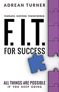 F.I.T. for Success: Fearless, Inspired, Transformed for Success (Paperback)