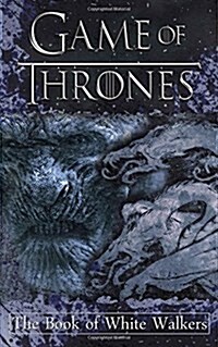 Game of Thrones: The Book of White Walkers (Paperback)