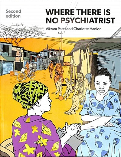Where There Is No Psychiatrist : A Mental Health Care Manual (Paperback, 2 Revised edition)