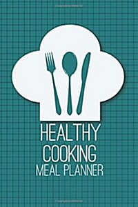 Meal Planner Healthy Cooking: Weekly Menu Planner and Shopping List Workbook - Special Dietary Requirements Notebook Journal P (Paperback)