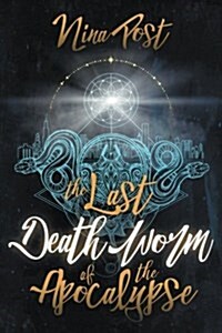 The Last Death Worm of the Apocalypse (Paperback)